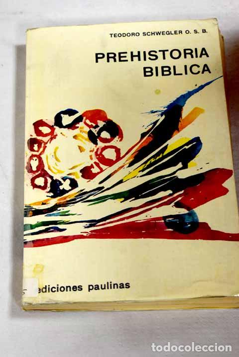books: Prehistoria biblica: los origenes del mundo segun la Biblia.- Schwegler, Teodoro