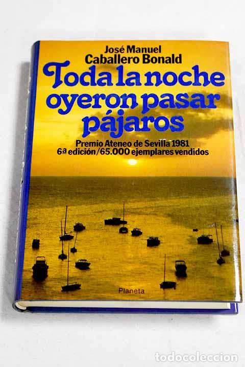 books: Toda la noche oyeron pasar p&aacute;jaros.- Caballero Bonald, Jos&eacute; Manuel