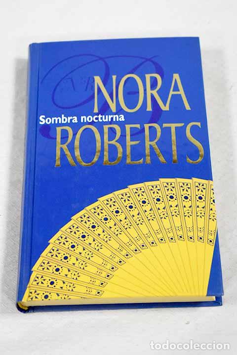 Livres: Sombra nocturna: historias nocturnas.- Roberts, Nora