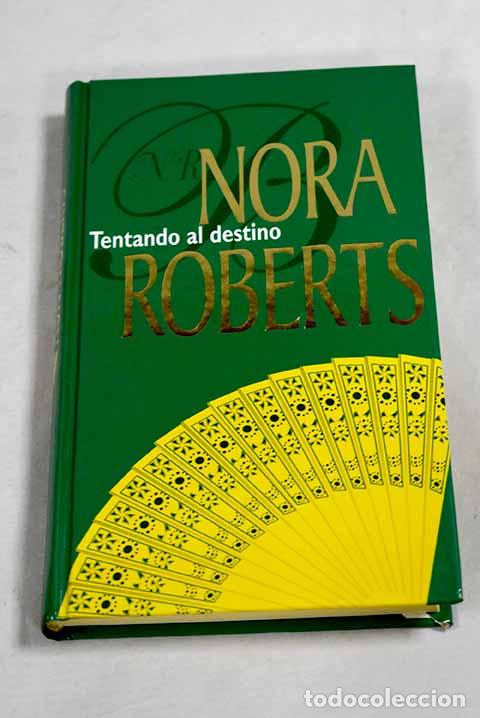 Livres: Tentando al destino: Roberts, Nora.- Roberts, Nora