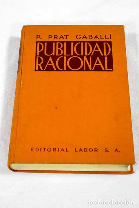 Livres: Publicidad racional: Prat Gaball&iacute;, Pedro.- Prat Gaball&iacute;, Pedro