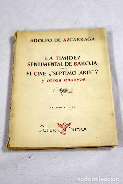 Livres: La timidez sentimental de Baroja.- Azc&aacute;rraga, Adolfo de