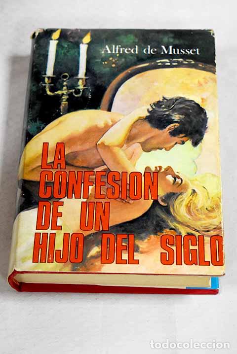 Livros em segunda m&atilde;o: La confesi&oacute;n de un hijo del siglo.- Musset, Alfred de