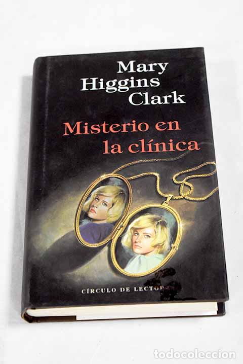 Livros em segunda m&atilde;o: Misterio en la cl&iacute;nica.- Clark, Mary Higgins