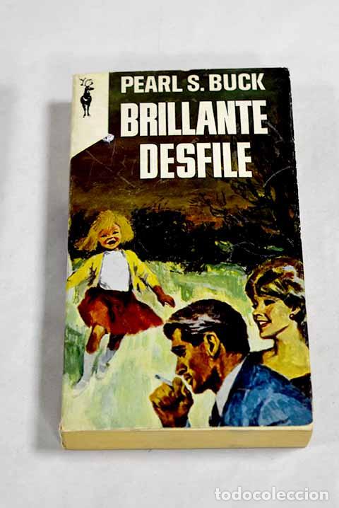 Libros: Brillante desfile: Buck, Pearl S..- Buck, Pearl S.