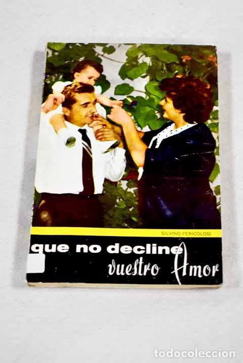 Libros: Que no decline vuestro amor.- Pericolosi, Silvino