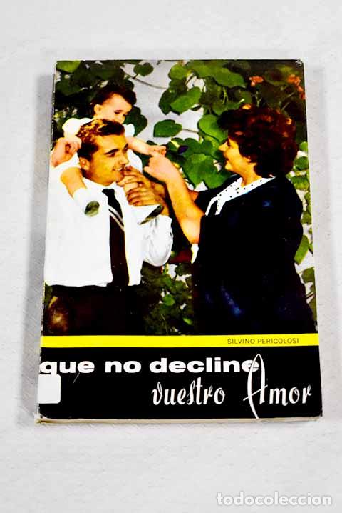 Libros: Que no decline vuestro amor.- Pericolosi, Silvino