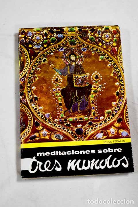 Livres: Meditaciones sobre tres mundos.- Fedalto, Jorge