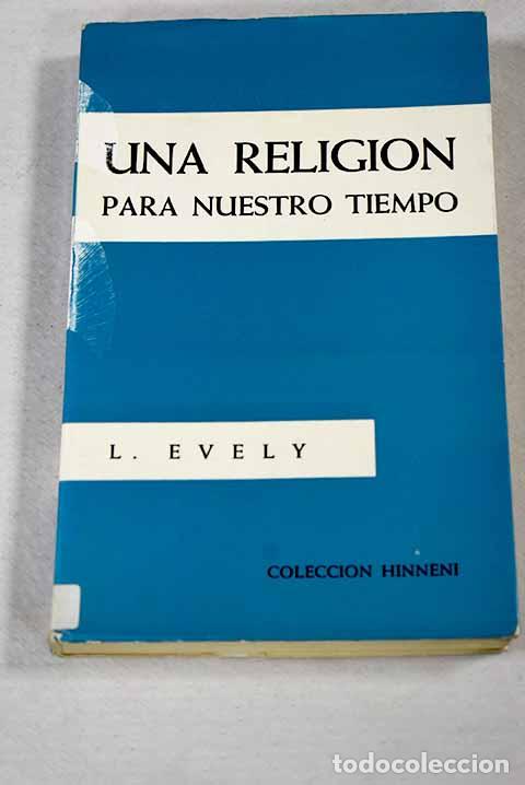 Livres: Una religi&oacute;n para nuestro tiempo.- Evely, Louis