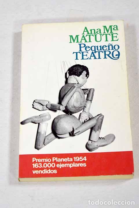 Livres: Peque&ntilde;o teatro: Matute, Ana Mar&iacute;a.- Matute, Ana Mar&iacute;a