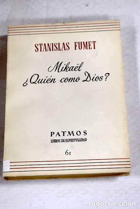 Libros: Mikael, Quien como Dios.- Fumet, Stanislas