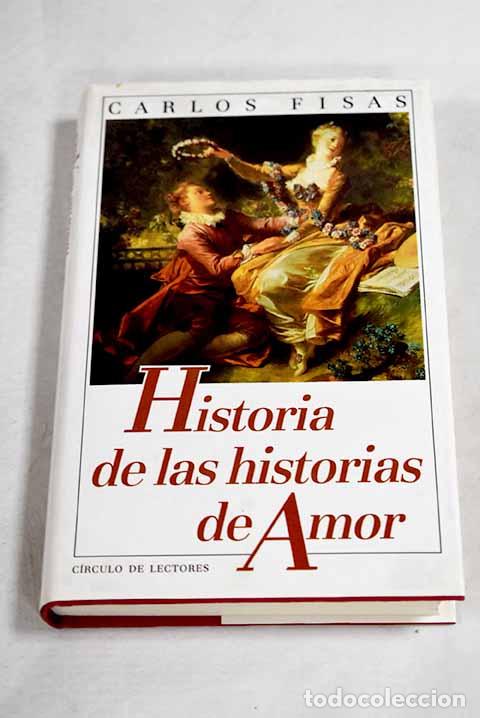 Libros: Historia de las historias de amor.- Fisas, Carlos