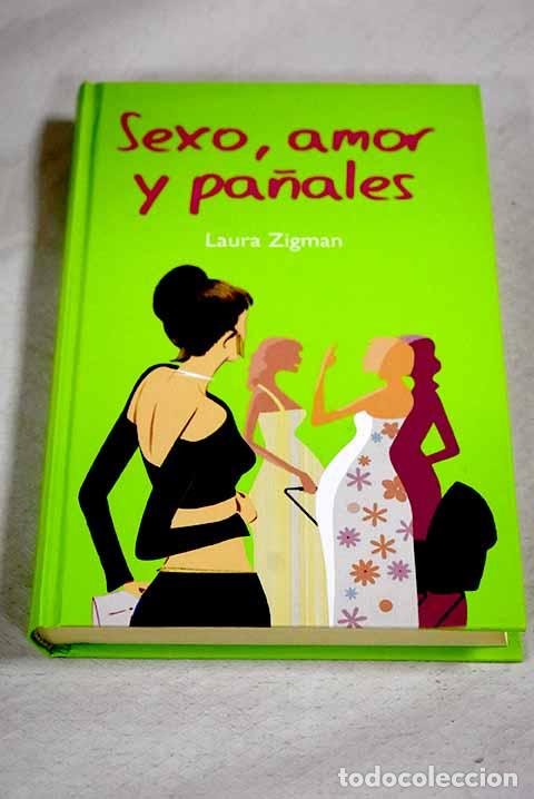 Libros: Sexo, amor y pa&ntilde;ales.- Zigman, Laura