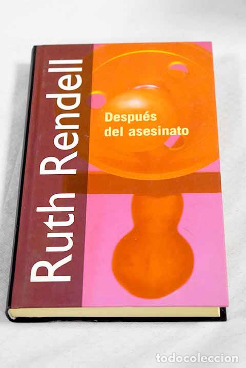 B&uuml;cher: Despu&eacute;s del asesinato.- Rendell, Ruth
