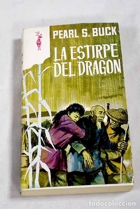 B&uuml;cher: La estirpe del drag&oacute;n.- Buck, Pearl S.