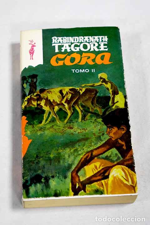 B&uuml;cher: Gora, tomo II: Tagore, Rabindranath.- Tagore, Rabindranath