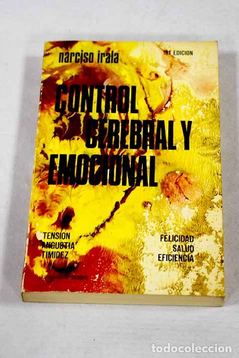 B&uuml;cher: Control cerebral y emocional: Manual pr&aacute;ctico de felicidad y salud.- Irala, Narciso