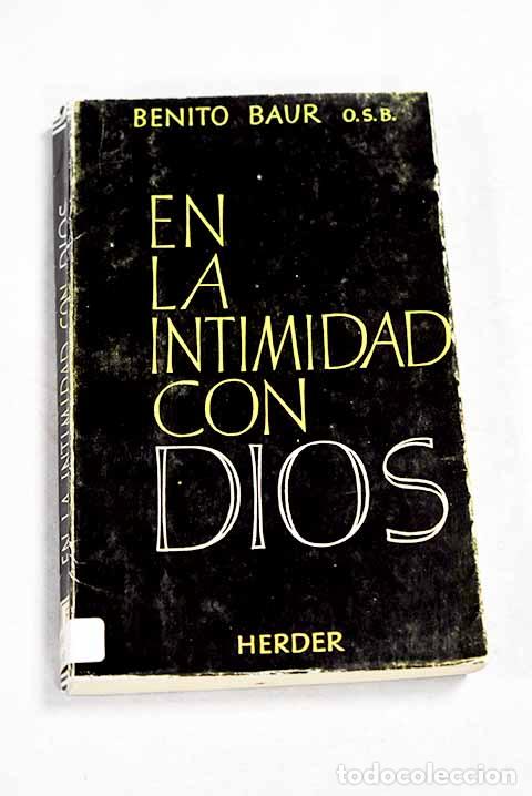B&uuml;cher: En la intimidad con Dios: Pensamientos para las horas de recogimiento.- Baur, Benedikt