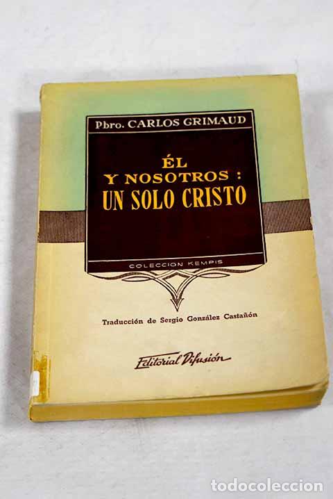 B&uuml;cher: El y nosotros, un solo Cristo.- Grimaud, Carlos