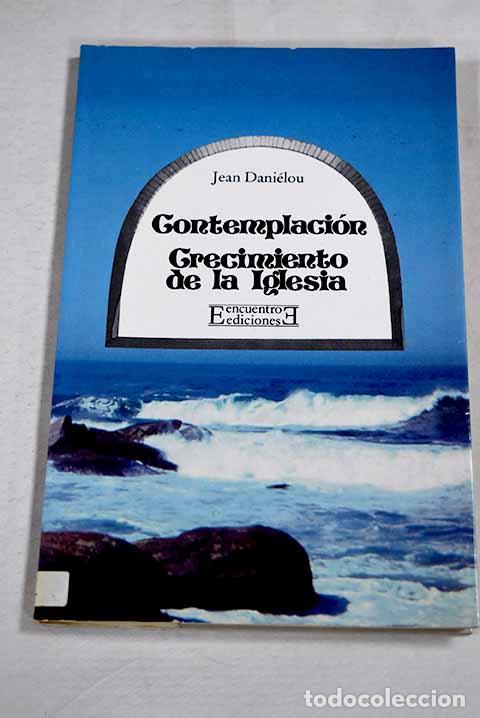 Libri di seconda mano: Contemplacion: crecimiento de la Iglesia.- Danielou, Jean