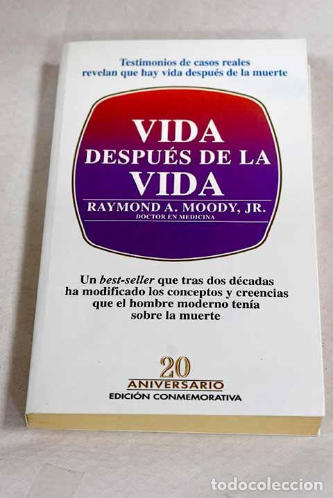 Libros: Vida despu&eacute;s de la vida.- Moody, Raymond