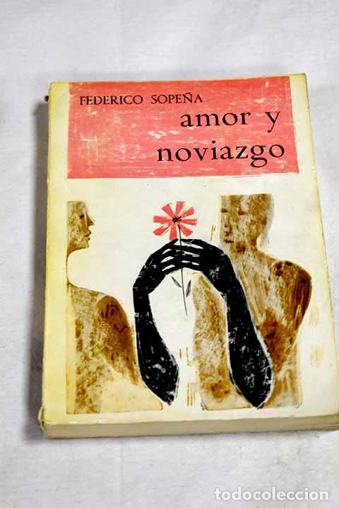 Libros: Amor y noviazgo: (un mensaje a los universitarios).- Sope&ntilde;a Ib&aacute;&ntilde;ez, Federico