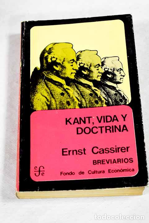 Libros: Kant: vida y doctrina.- Cassirer, Ernst