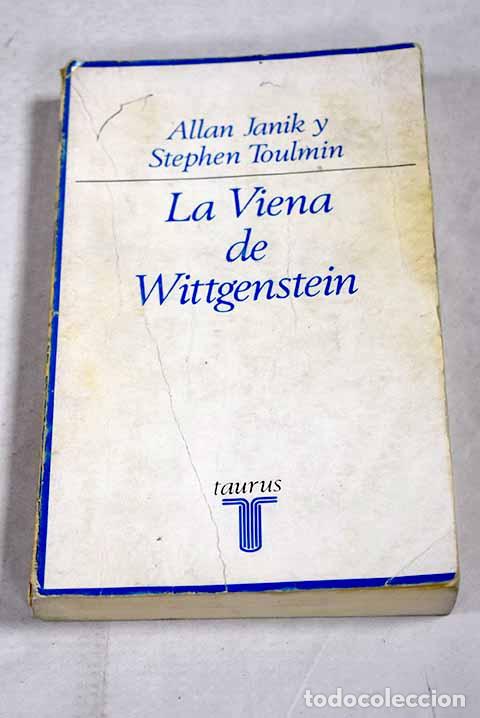 Libros: La Viena de Wittgenstein.- Janik, Allan