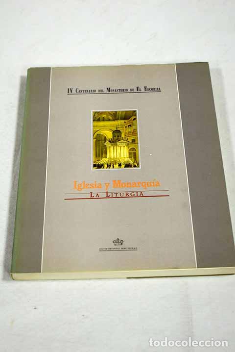 Livros em segunda m&atilde;o: Iglesia y monarqu&iacute;a: la liturgia : [exposici&oacute;n, Monasterio de El Escorial]