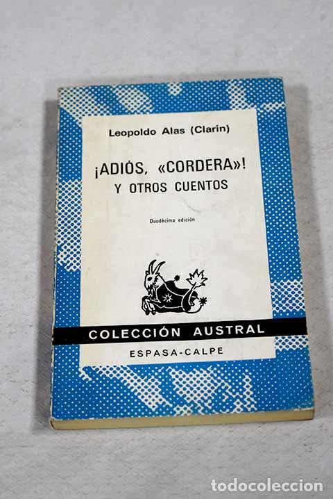 Livros em segunda m&atilde;o: &iexcl;Adi&oacute;s, Cordera ! y otros cuentos.- Alas, Leopoldo