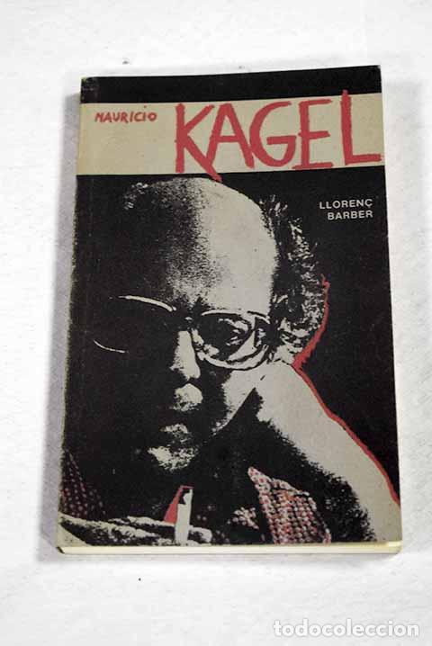 Livros em segunda m&atilde;o: Mauricio Kagel: Barber, Llorenc.- Barber, Llorenc