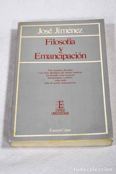 Livros em segunda m&atilde;o: Filosof&iacute;a y emancipaci&oacute;n.- Jim&eacute;nez, Jos&eacute;