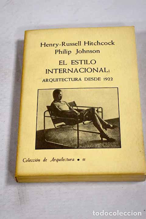 Livros em segunda m&atilde;o: El estilo Internacional: arquitectura desde 1922.- Hitchcock, Henry-Russell