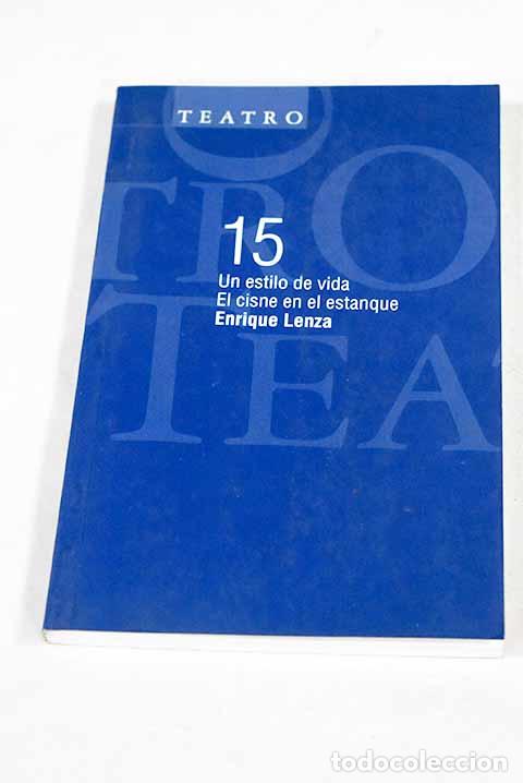 Livros em segunda m&atilde;o: Un estilo de vida ; El cisne en el estanque.- Lenza Gonz&aacute;lez, Enrique