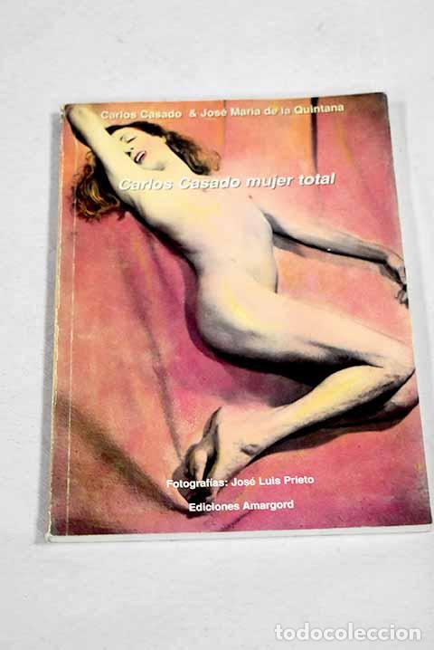 Livros em segunda m&atilde;o: Carlos Casado, mujer total.- Casado, Carlos; Quintana, Jose M&ordf;