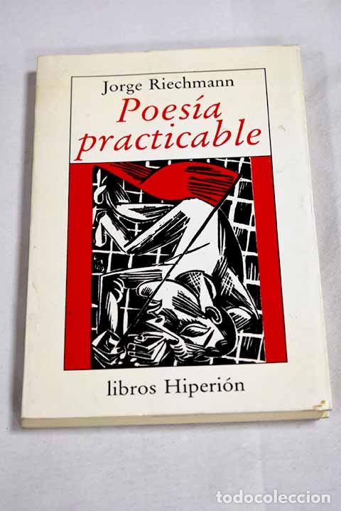 Livros em segunda m&atilde;o: Poes&iacute;a practicable: apuntes sobre poesi&iacute;a, 1984-88.- Riechmann, Jorge