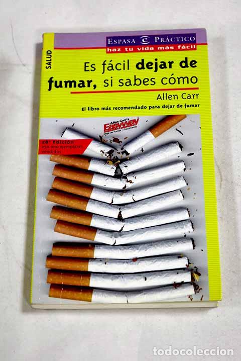 Livros em segunda m&atilde;o: Es f&aacute;cil dejar de fumar, si sabes c&oacute;mo.- Carr, Allen