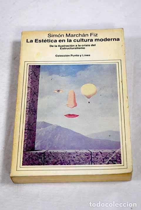 Livros em segunda m&atilde;o: La est&eacute;tica en la cultura moderna: de la Ilustraci&oacute;n a la crisis del estructuralismo