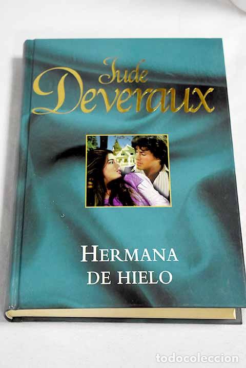 Libros: Hermana de hielo: Deveraux, Jude.- Deveraux, Jude