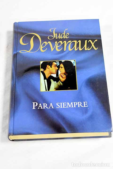 Libros: Para siempre: Deveraux, Jude.- Deveraux, Jude