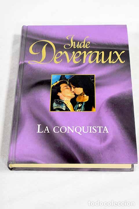 Libros: La conquista: Deveraux, Jude.- Deveraux, Jude