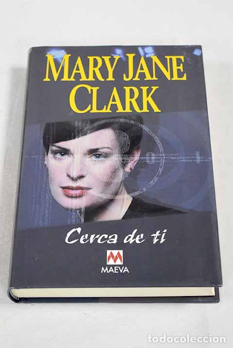 Libros: Cerca de ti: Clark, Mary Jane Behrends.- Clark, Mary Jane Behrends