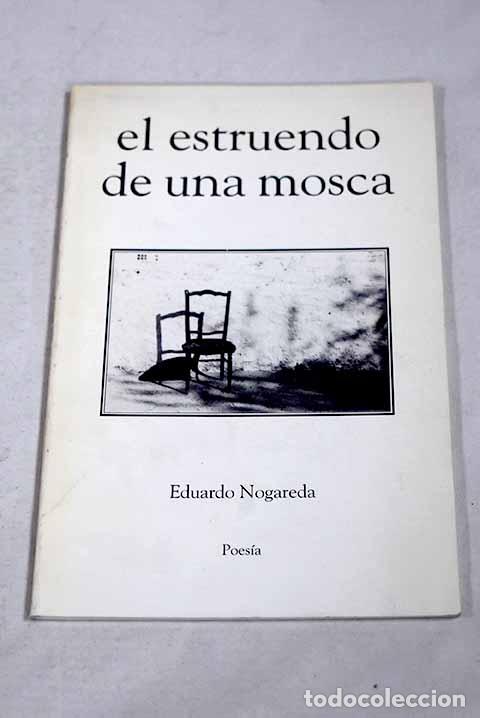 Libros: El estruendo de una mosca.- Nogareda, Eduardo