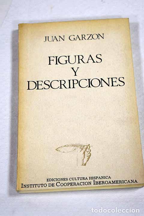 Libros: Figuras y descripciones: (de la oscura belleza de las cosas).- Garz&oacute;n, Juan
