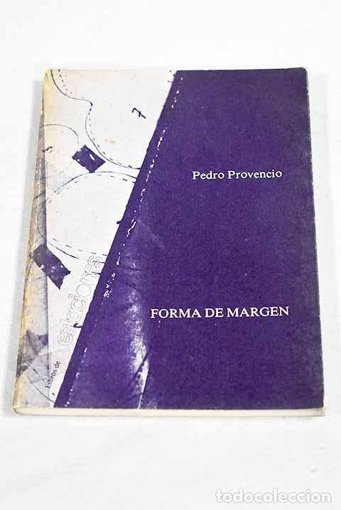 B&uuml;cher: Forma de margen: Provencio, Pedro.- Provencio, Pedro