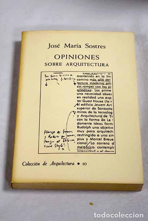 B&uuml;cher: Opiniones sobre arquitectura.- Sostres, Josep Maria