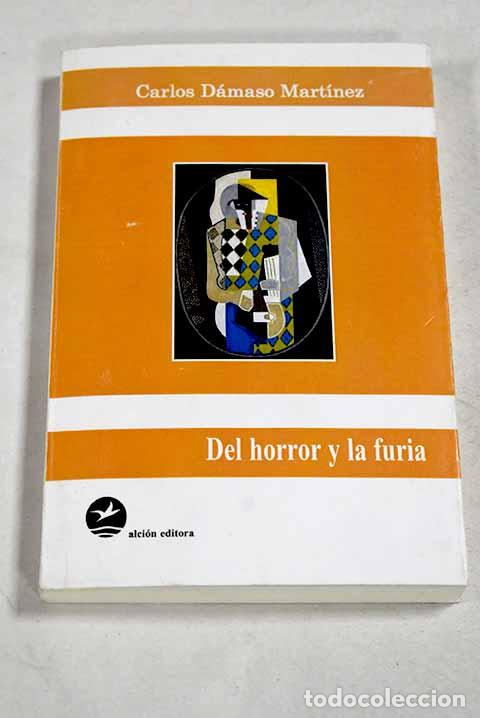 Libri di seconda mano: Del horror y la furia.- Martinez, Carlos D.