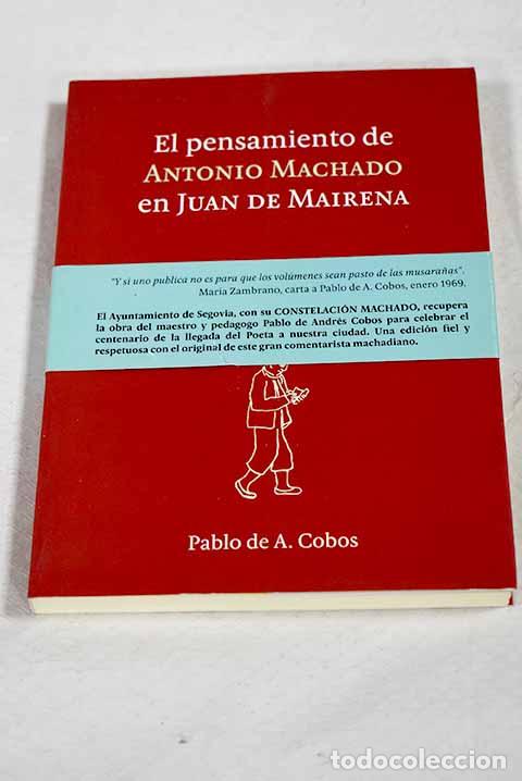 Libri di seconda mano: El pensamiento de Antonio Machado en Juan de Mairena.- Cobos, Pablo de A.