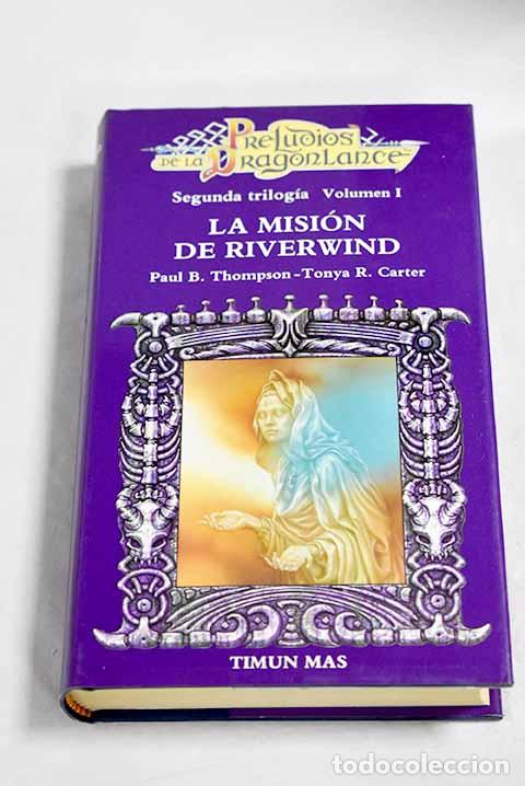 books: La misi&oacute;n de Riverwind.- Thompson, Paul B.