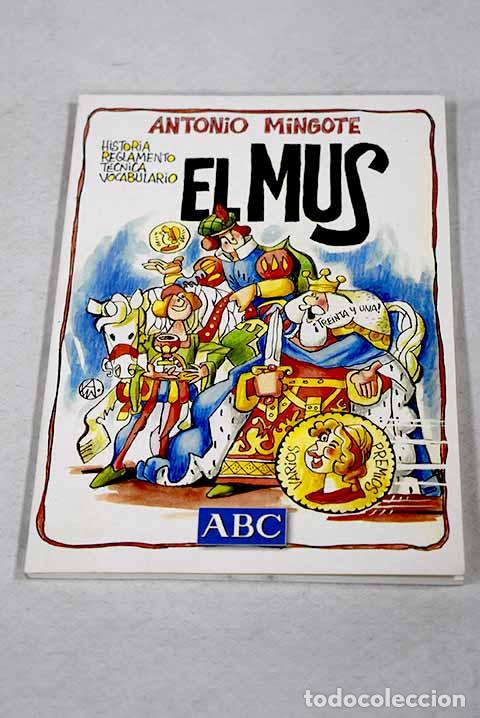 books: El mus: historia, reglamento, t&eacute;cnica, vocabulario.- Mingote, Antonio